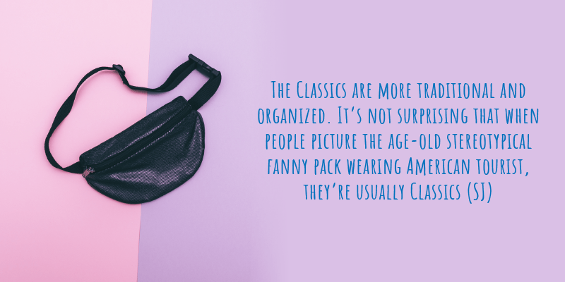 The Classics are more traditional and organized. It’s not surprising that when people picture the age-old stereotypical fanny pack wearing American tourist, they’re usually Classics (SJ)