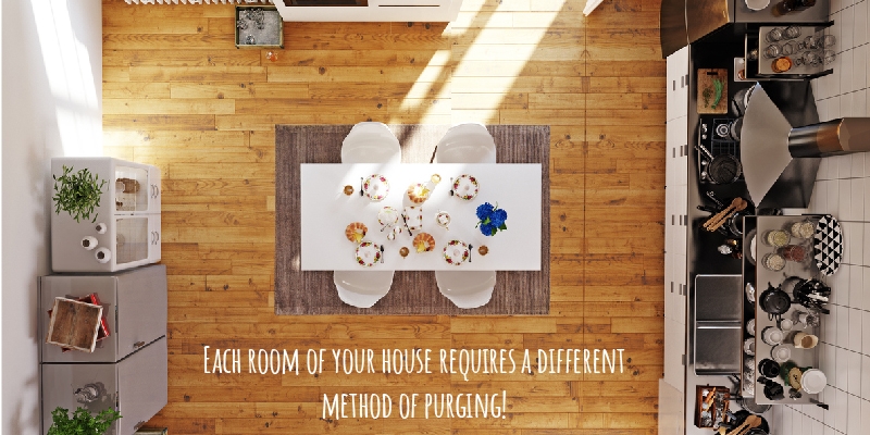 Each room of your house requires a different method of purging!